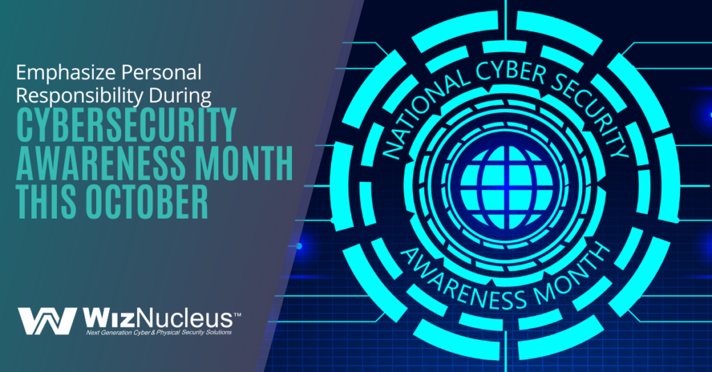 Emphasize Personal Responsibility During Cybersecurity Awareness Month This October
