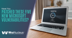 Have You Patched These Five New Microsoft Vulnerabilities