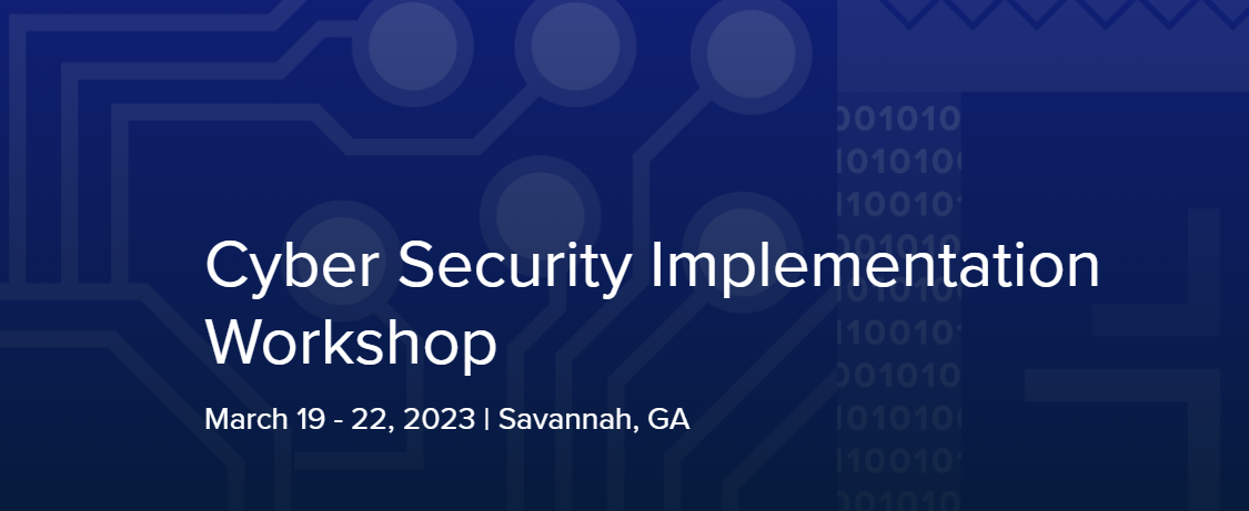 Cyber Security Implementation Workshop – March 19 – 22, 2023 - WizNucleus